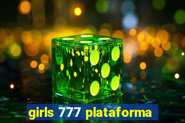 girls 777 plataforma